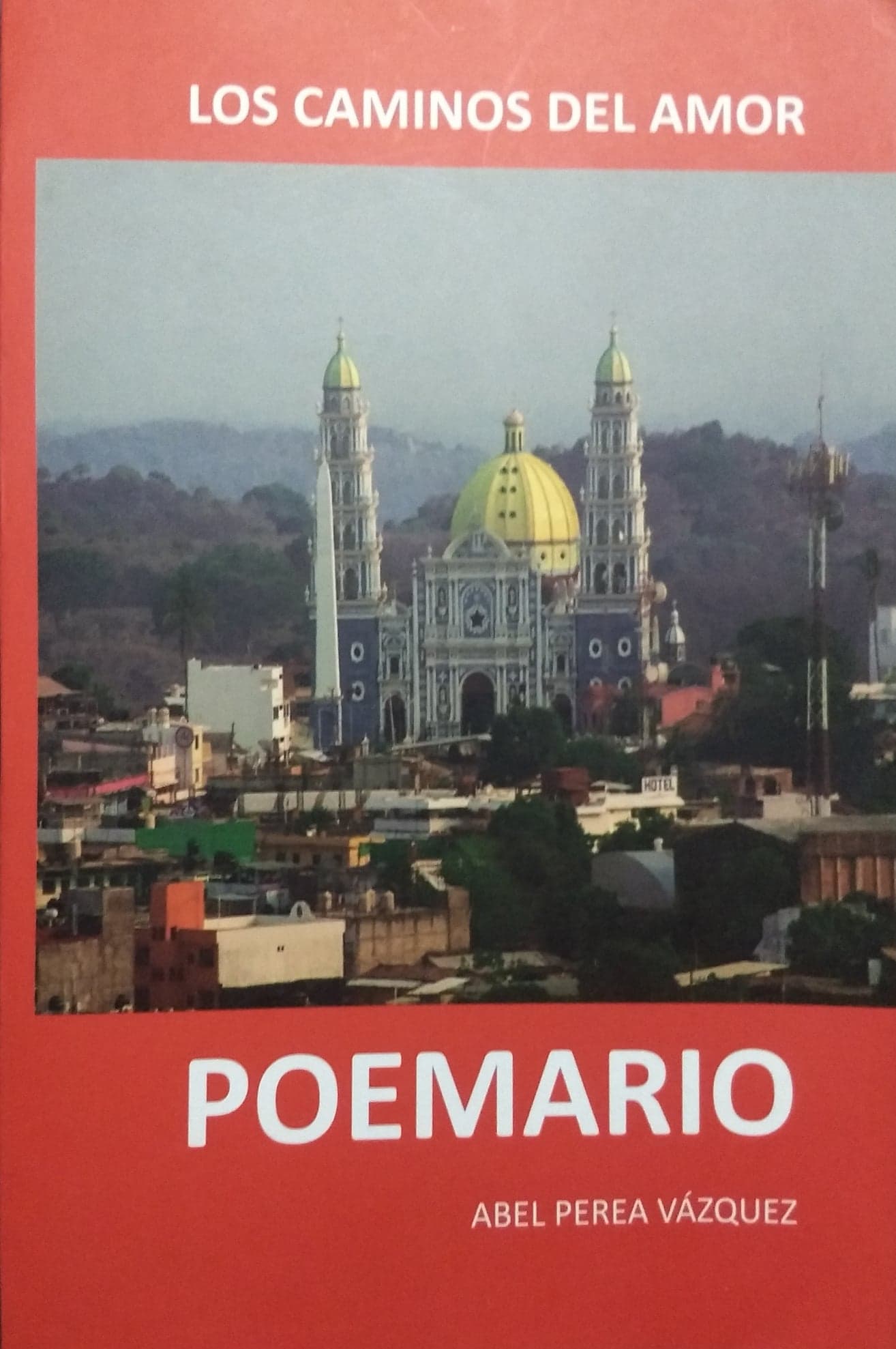 Los caminos del amor, poemario de Abel Perea Vázquez
