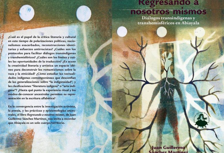Regresando a nosotros mismos: diálogos, memoria y territorio en Abiayala