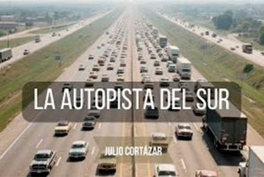 La autopista del sur cuento de Julio Cortázar análisis literario